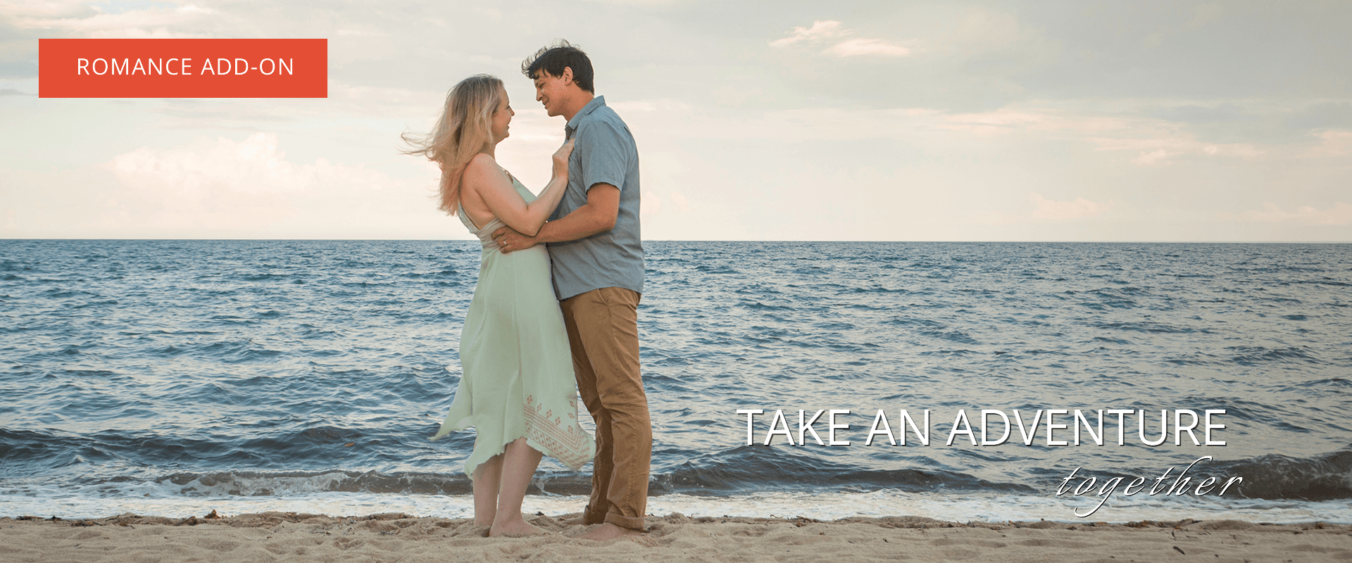 Man and woman standing in the sand at the ocean edge.  Text says "Romance Packages" and "Take an adventure together"